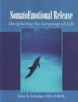 SOMATOEMOTIONAL RELEASE: Deciphering the Language of Life